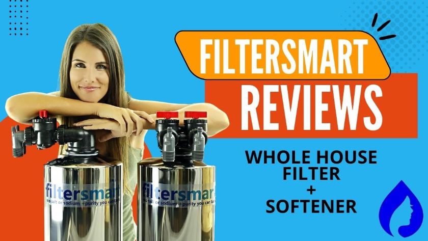 Filtersmart Reviews [Whole House Filter + Softener] 2022
