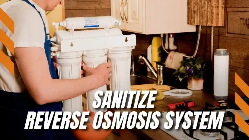 How To Sanitize Reverse Osmosis System