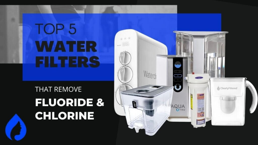 Fluoride and Chlorine removing Water filters
