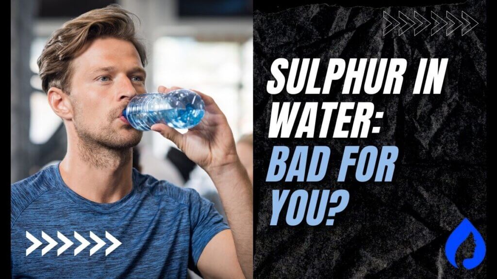 Is Sulphur in water bad for you