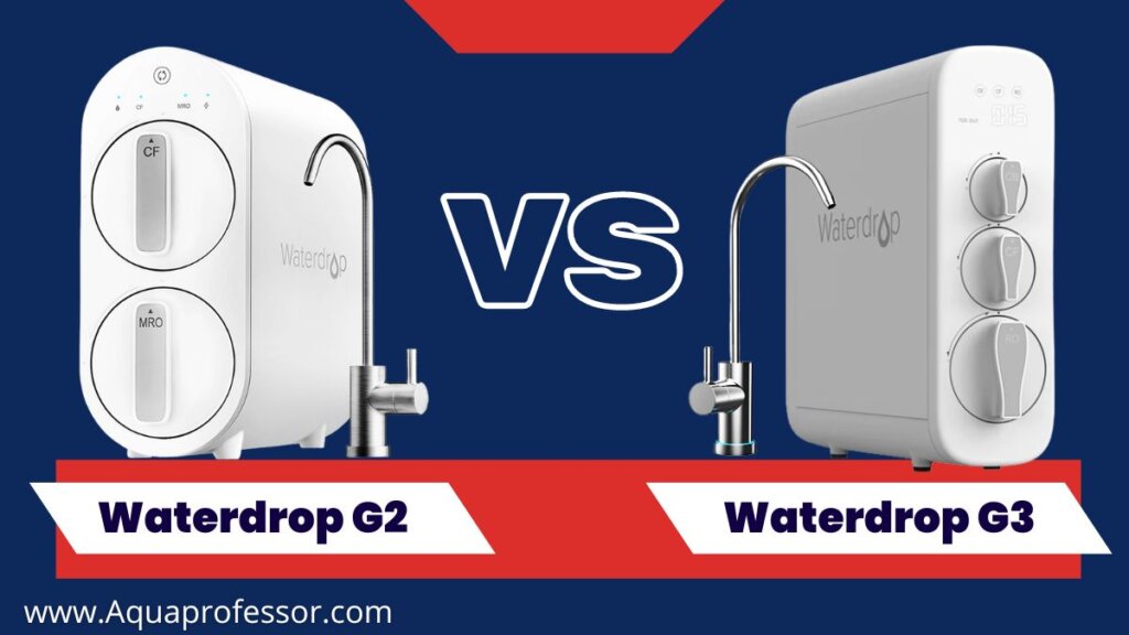 Waterdrop G2 vs Waterdrop G3