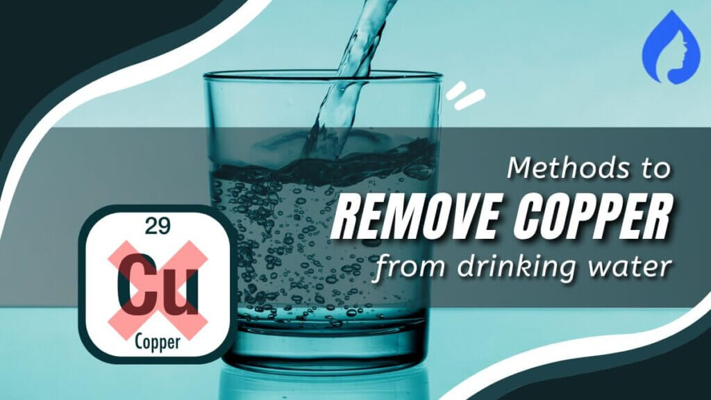 How To Remove Copper From Drinking Water
