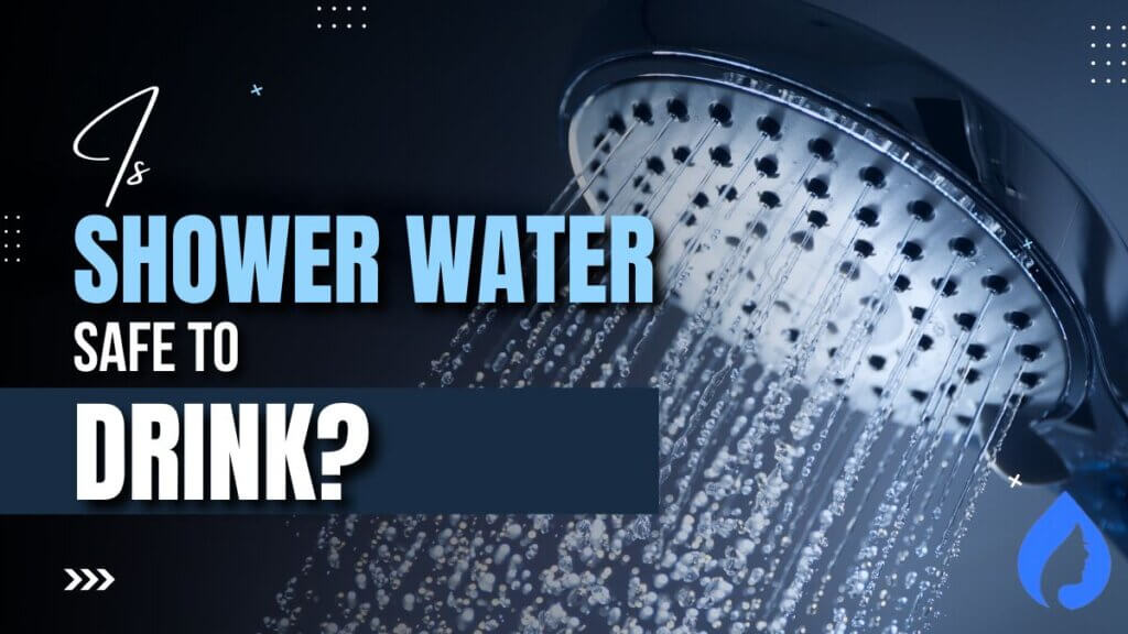 Can you drink shower water?