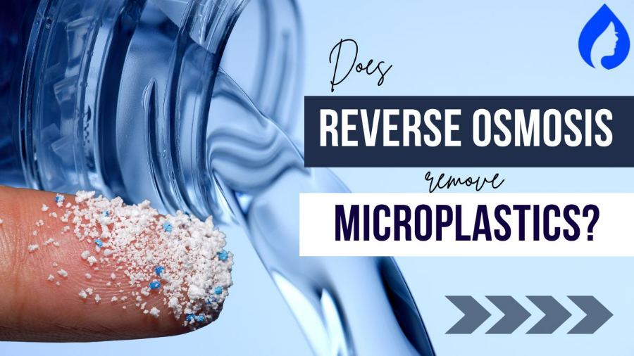 Does Reverse Osmosis Remove Microplastics