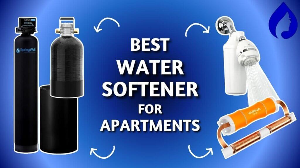 Best Water Softener For Apartments