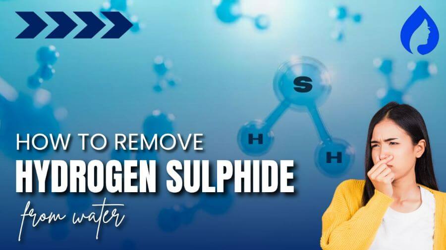 How To Remove Hydrogen Sulfide From Water