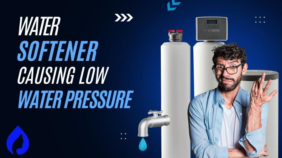 Water Softener Causing Low Water Pressure