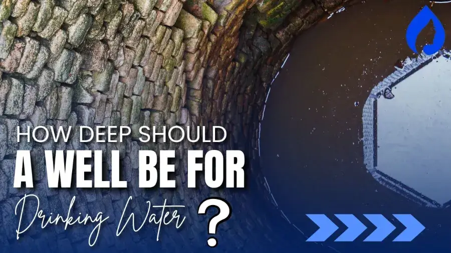 How Deep Should A Well Be For Drinking Water