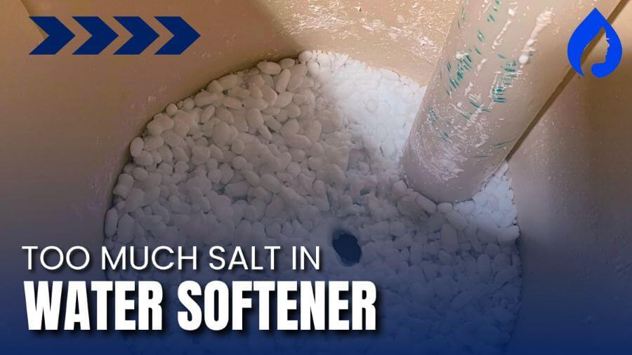 Too Much Salt In Water Softener