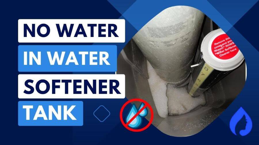 Got No Water In Water Softener Tank? (6 Reasons + Fixes)